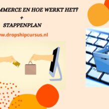 Wat is e-commerce en hoe werkt het? + Stappenplan (2023)