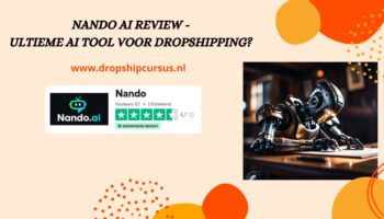 Nando ai Review – Ultieme ai tool voor dropshipping? (2023)